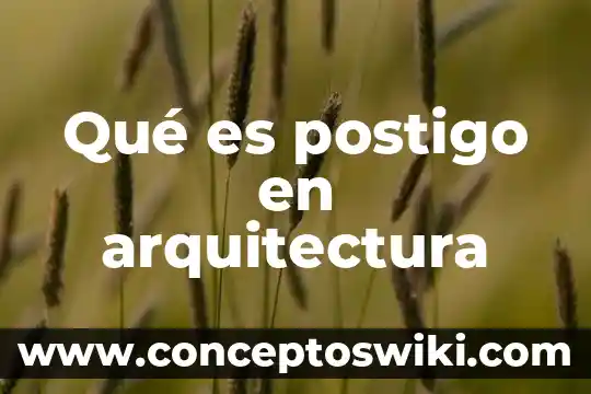 Que es valor estetico en arquitectura 8 Qué es postigo en arquitectura