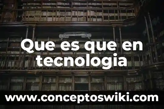 Que es spam en la tecnologia 6 Que es que en tecnologia