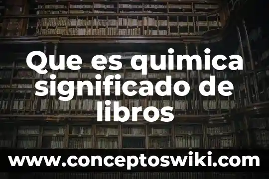 El significado de lo que es un anuncio publicitario 4 Que es quimica significado de libros