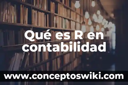 Que es interes por cobrar en contabilidad 7 Qué es R en contabilidad