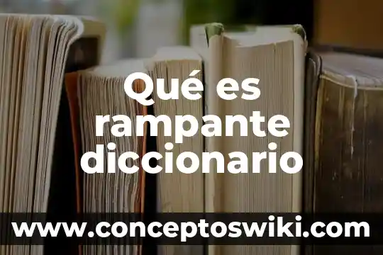 Que es unesco en el diccionario 5 Qué es rampante diccionario