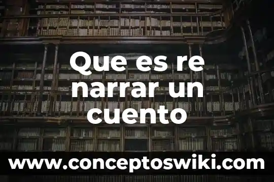 Que es el guion en un cuento 3 Que es re narrar un cuento