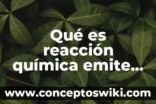 Qué es la efervescencia y su reacción química 6 Qué es reacción química emite un volcán vicarbonato