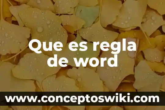 Que es integral word 7 Que es regla de word