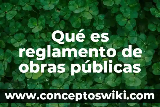 Que es asesoria en relaciones publicas 4 Qué es reglamento de obras públicas