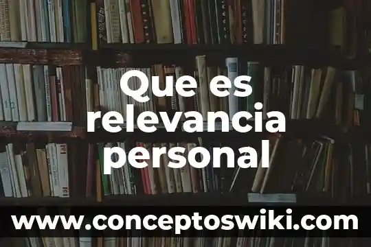 Que es personal de honorarios 8 Que es relevancia personal