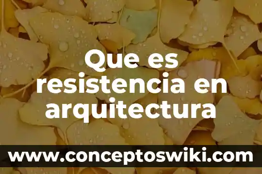 En arquitectura que es el angulo de la planta 5 Que es resistencia en arquitectura