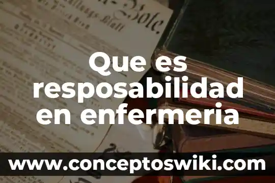 Que es una reguladora de presion para agua caliente 7 Que es resposabilidad en enfermeria