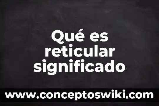 Que es partes de cuento desenlace 8 Qué es reticular significado