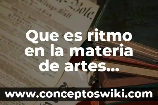 Que es el rondo en artes 6 Que es ritmo en la materia de artes visuales
