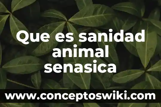 Que es el animal libro 5 Que es sanidad animal senasica
