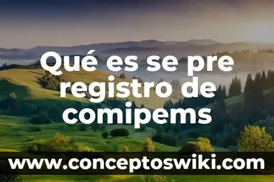 Que es pre análisis de un proyecto 8 Qué es se pre registro de comipems
