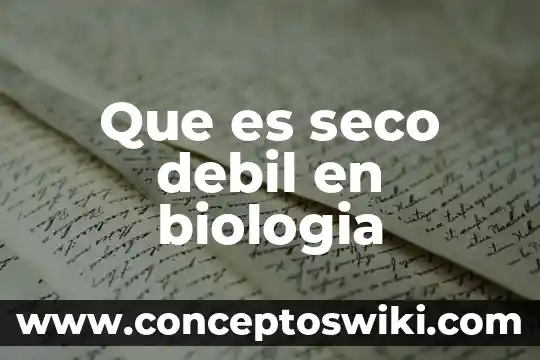 Que es especimen en biologia 3 Que es seco debil en biologia