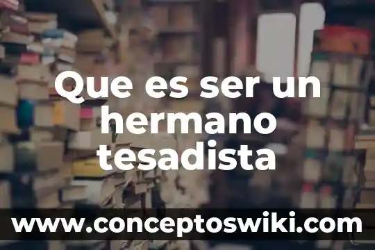 Que es el ser social palabras clave 6 Que es ser un hermano tesadista