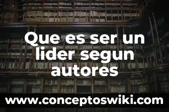 Según Spencer que es superorgánico 8 Que es ser un lider segun autores
