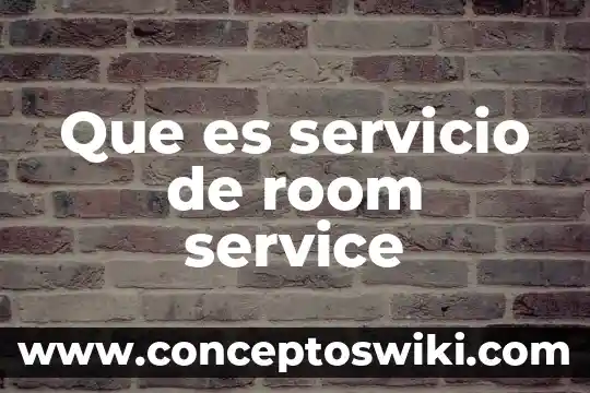 Que es red room gay 4 Que es servicio de room service