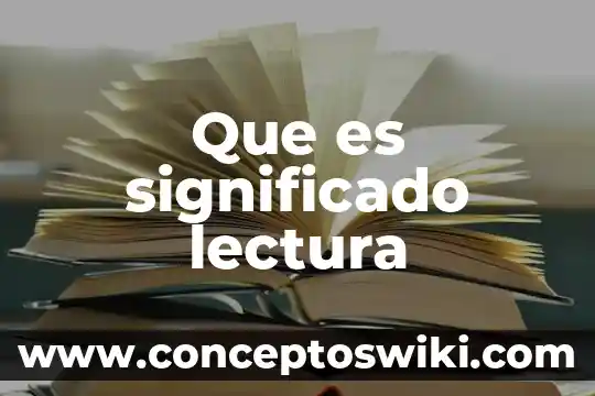 Que es un significado fisico 6 Que es significado lectura