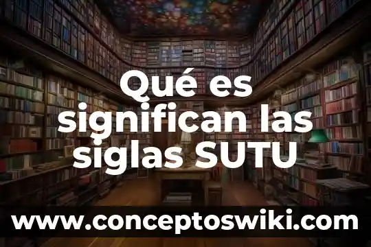 Que es el significado de las siglas pnb 5 Qué es significan las siglas SUTU
