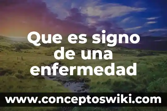 Que es la enfermedad ansiedad 5 Que es signo de una enfermedad