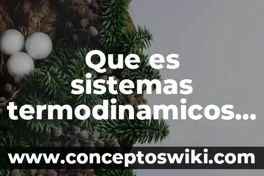 Qué es tiro parabólico en física 8 Que es sistemas termodinamicos en fisica