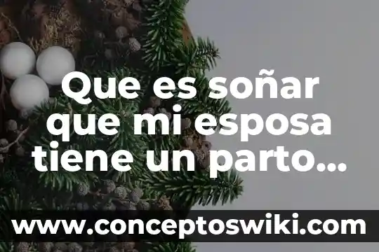 ¿Qué es preeclampsia después del parto? 3 Que es soñar que mi esposa tiene un parto multiple