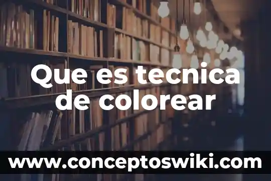 Actividades para colorear que es arte 5 Que es tecnica de colorear