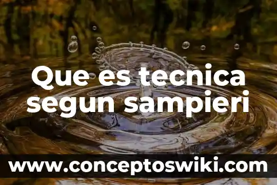 Que es investigacion mixta segun sampieri 7 Que es tecnica segun sampieri
