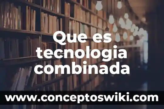 Que es spam en la tecnologia 4 Que es tecnologia combinada