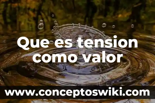 Qué es la tensión de salida 8 Que es tension como valor