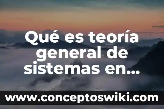 Que es una señal parabolica sistemas de control 8 Qué es teoría general de sistemas en informática