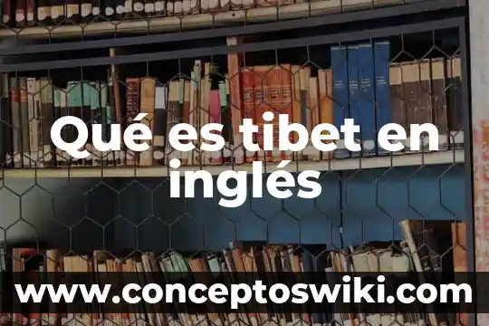 Qué es la voz pasiva en inglés definición 4 Qué es tibet en inglés