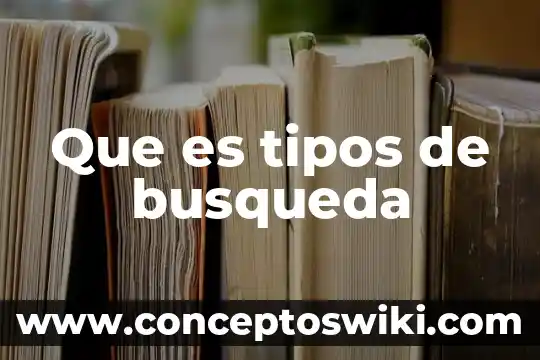 Estadística que es tipos características 4 Que es tipos de busqueda