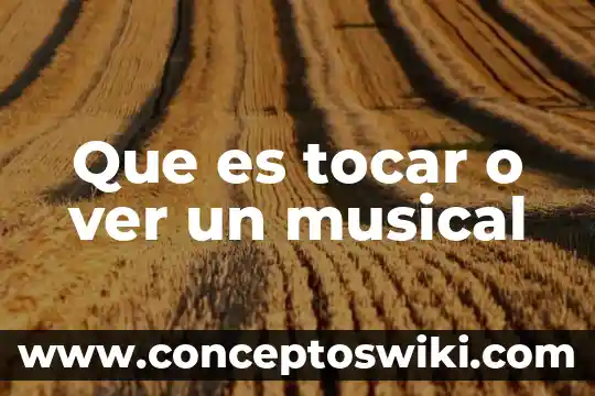 Qué es el signo musical 8 Que es tocar o ver un musical