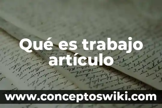 Que es son hojas de trabajo 5 Qué es trabajo artículo