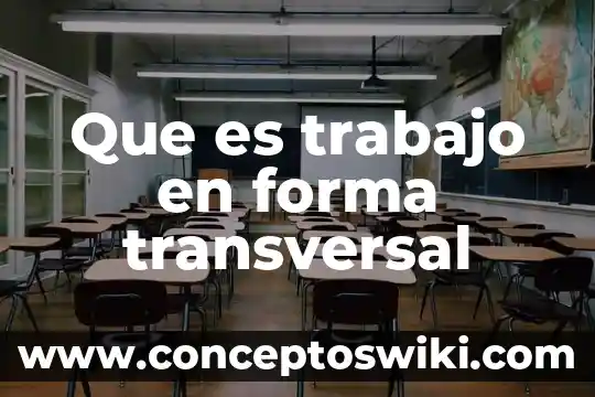 Que es un estudio transversal ejemplo 5 Que es trabajo en forma transversal
