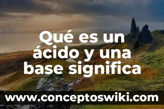 Que es sqlnet en administracion de base de datos 7 Qué es un ácido y una base significa