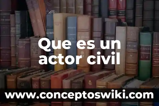 Actor que es médico en Querétaro 8 Que es un actor civil