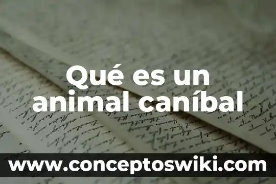 Que es un solitario animal 3 Qué es un animal caníbal