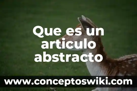 Que es el nombre abstracto de una marca 4 Que es un articulo abstracto