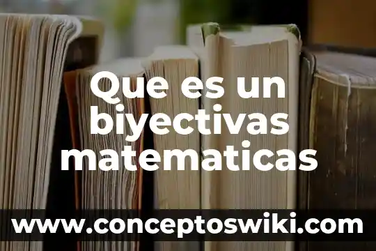 Qué es el significado del nombre irais 7 Que es un biyectivas matematicas