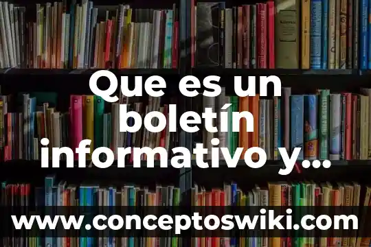Que es un ensayo como documento informativo 5 Que es un boletín informativo y que debe de contener