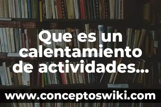 Actividades de que es un cuento 4 Que es un calentamiento de actividades comunales