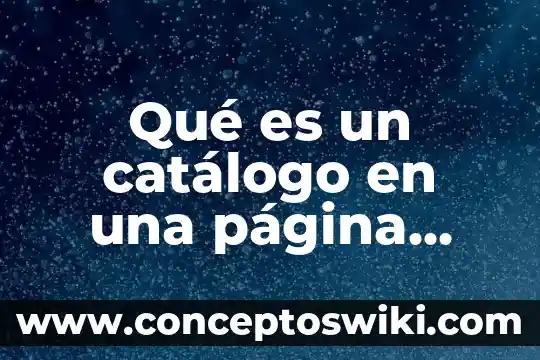 Que es una pagina web sitio educativo 8 Qué es un catálogo en una página web