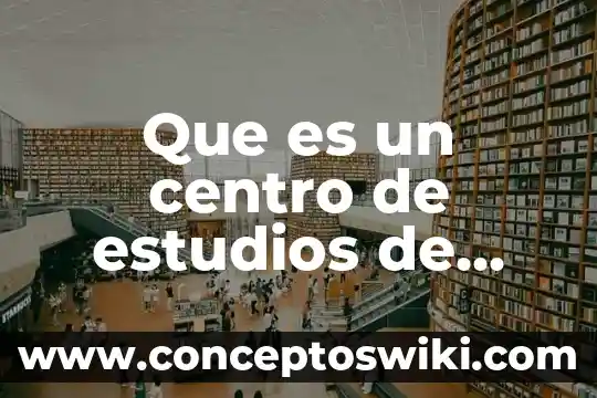 Que es la evlaucion por estudios de casos 8 Que es un centro de estudios de montessori