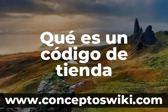 Planta de tienda que es 4 Qué es un código de tienda
