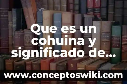 Qué es una bifurcación o ciclo significado 3 Que es un cohuina y significado de coihuna
