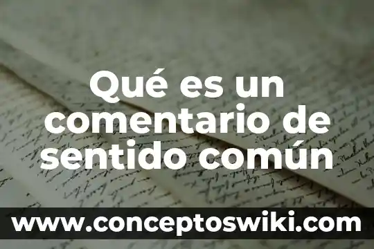 Que es el ejercicio físico definicion 6 Qué es un comentario de sentido común