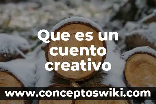 Qué es un cuento incisivo 7 Que es un cuento creativo