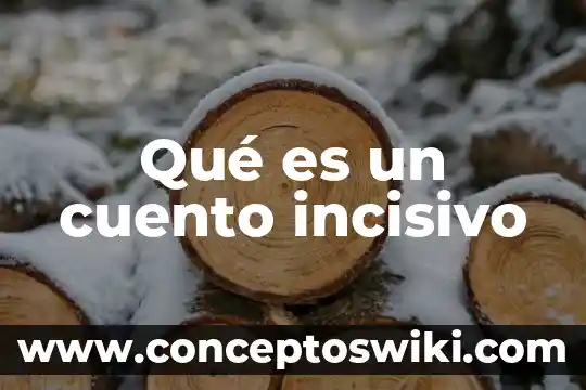 Que es nudon de cuento 8 Qué es un cuento incisivo