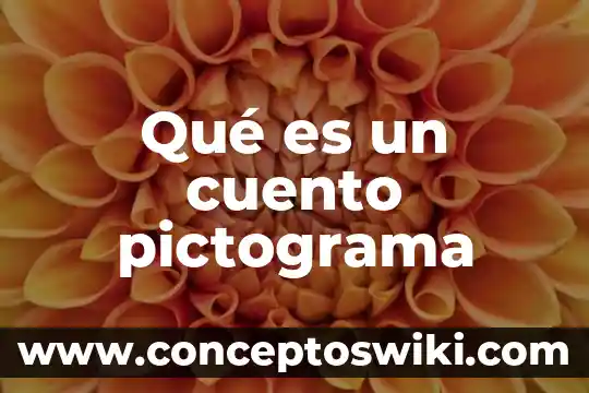 Que es el argumento en un cuento 5 Qué es un cuento pictograma